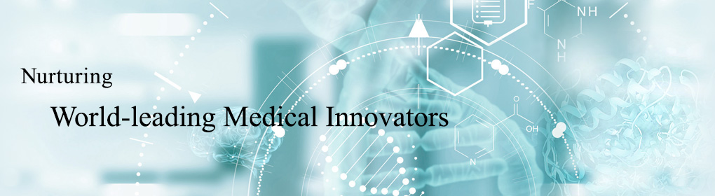 Nurturing World-leading Medical Innovators